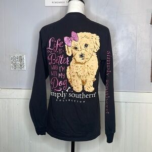 Simply southern shirt life is better when I’m with my dog